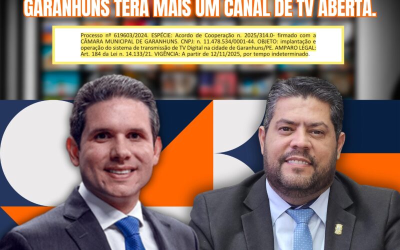 Garanhuns firma acordo com a Câmara dos Deputados para transmissão da Rede Legislativa de TV Digital